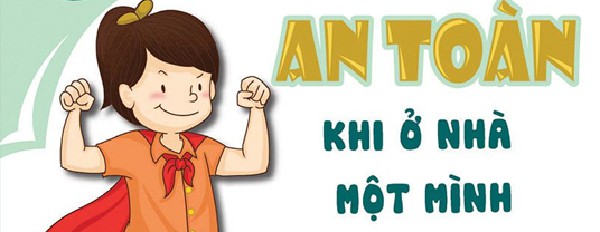 Kỹ năng cần thiết cho bé khi ở nhà một mình